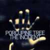 9. Porcupine Tree - The Incident