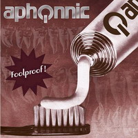 Aphonnic - Foolproof!