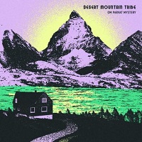 Desert Mountain Tribe - Om Parvat Mystery (2018)