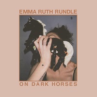 Emma Ruth Rundle ...Ž- On Dark Horses (2018)