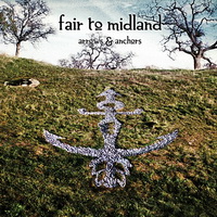 Fair to Midland - Arrows and Anchors (2011)