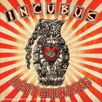 Incubus - Light Grenades