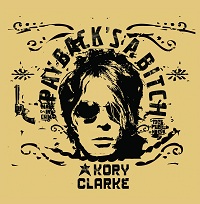 Kory Clarke - Payback's A Bitch (2014)