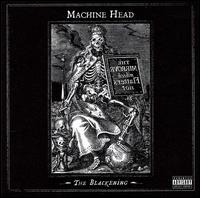 Machine Head - The blackening