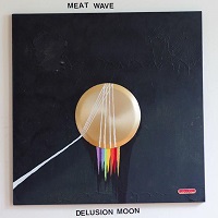 Meat Wave - Delusion Moon (2015)