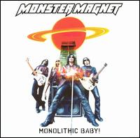 Monster Magnet - Monolithic Baby! (2004)