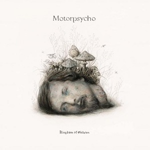 Motorpsycho - Kingdom of Oblivion (2021)