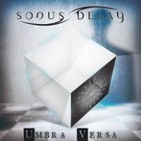 Sonus Delay - Umbra Versa (2013)