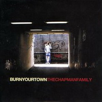 The Chapman Family - Burn Your Town (2011)