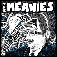 The Meanies - It's Not Me, It's You (2015)