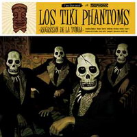 Los Tiki Phantoms - Regresan de la tumba