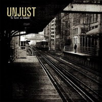 Unjust - To lose a name (2008)