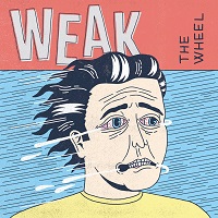 Weak - The Wheel (2019)