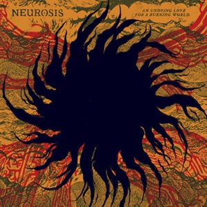 Neurosis - An Undying Love for a Burning World (2026)