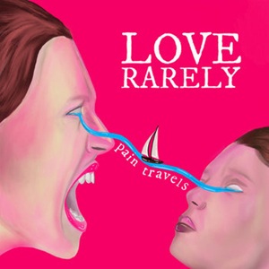 Love Rarely - Pain Travels (2026)