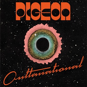Pigeon - Outtanational (2026)